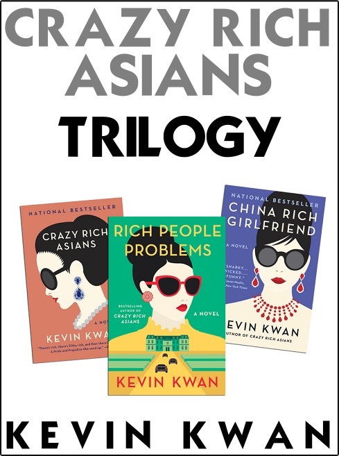 Kevin Kwan Trilogy, Crazy Rich Asians, China Rich Girlfriend, Rich People Problems